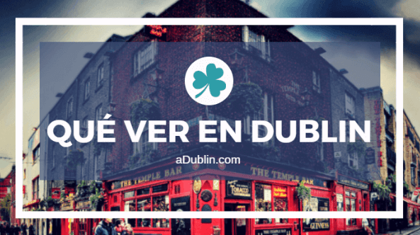 que ver en Dublin
